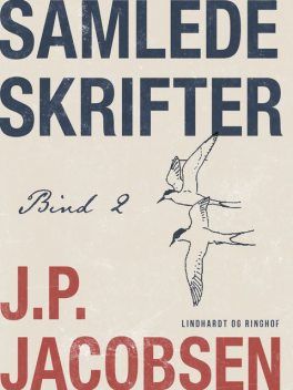 Samlede skrifter. Bind 2, J.P.Jacobsen