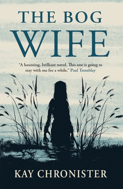 The Bog Wife, Kay Chronister