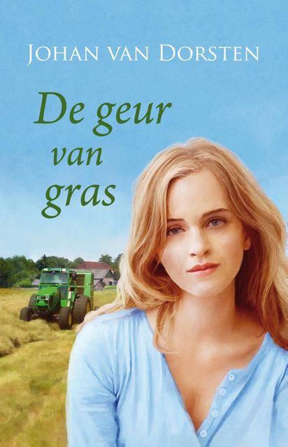 De geur van gras, Johan van Dorsten