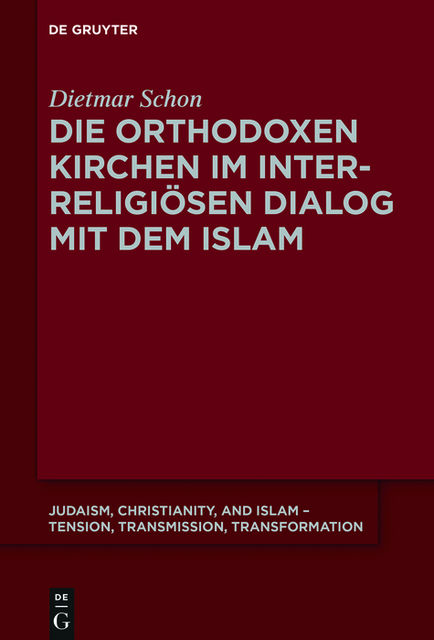 Die orthodoxen Kirchen im interreligiösen Dialog mit dem Islam, Dietmar Schon