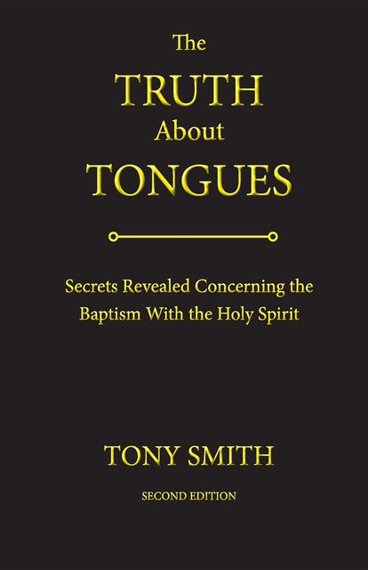 The Truth About Tongues, Tony Smith