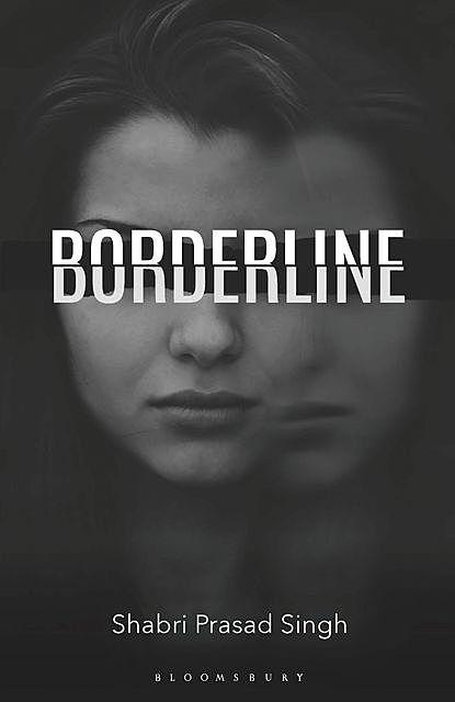 Borderline, Shabri Prasad Singh