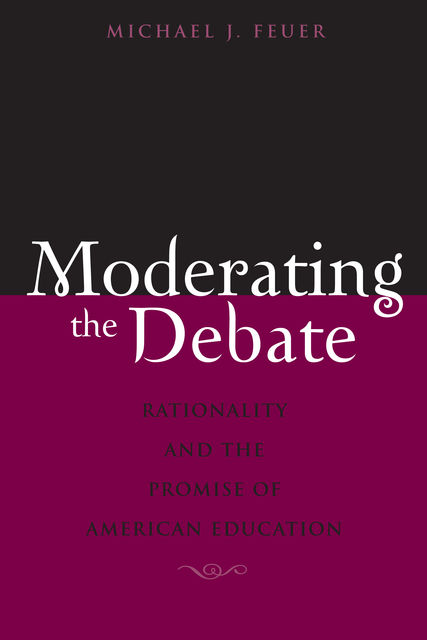 Moderating the Debate, Michael Feuer