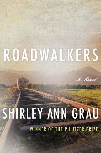 Roadwalkers, Shirley Ann Grau