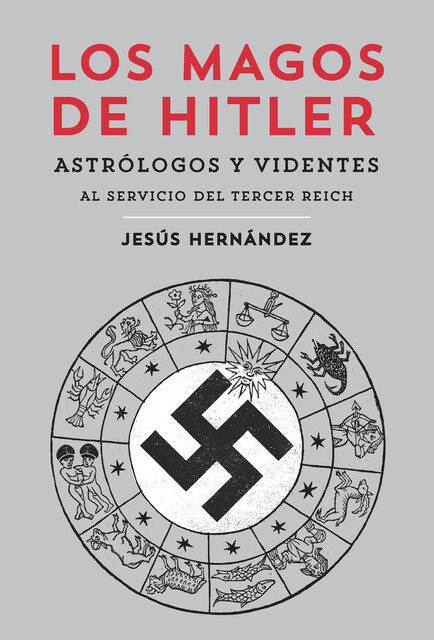 Los magos de Hitler, Jesús Hernández