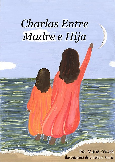 Charlas Entre Madre e Hija, Maria E Zenack