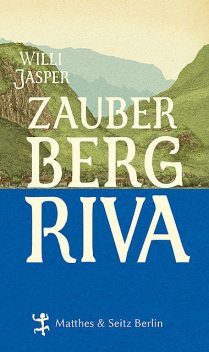 Zauberberg Riva, Willi Jasper