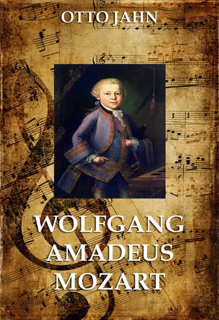 Wolfgang Amadeus Mozart, Otto Jahn