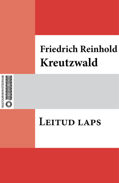 Leitud laps, Friedrich Reinhold Kreutzwald