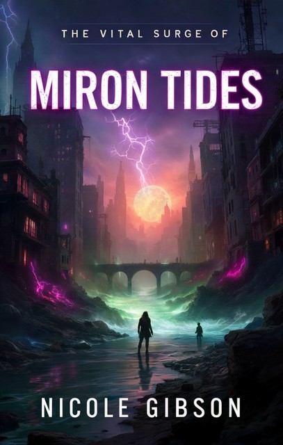 The Vital Surge of Miron Tides, Nicole Gibson