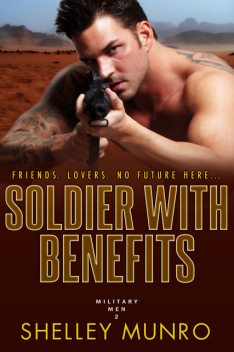 Soldier With Benefits, Shelley Munro