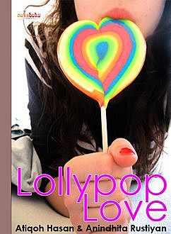 Lollypop Love, Atiqoh Hasan, Anindhita Rustiyan
