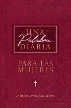 Una palabra diaria para las mujeres, BroadStreet Publishing Group LLC