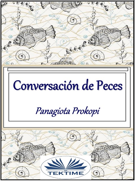 Conversación De Peces, Panagiota Prokopi