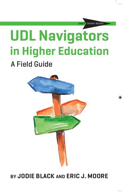 UDL Navigators in Higher Education, Eric Moore, Jodie Black