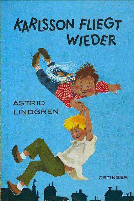 Karlsson fliegt wieder, Astrid Lindgren