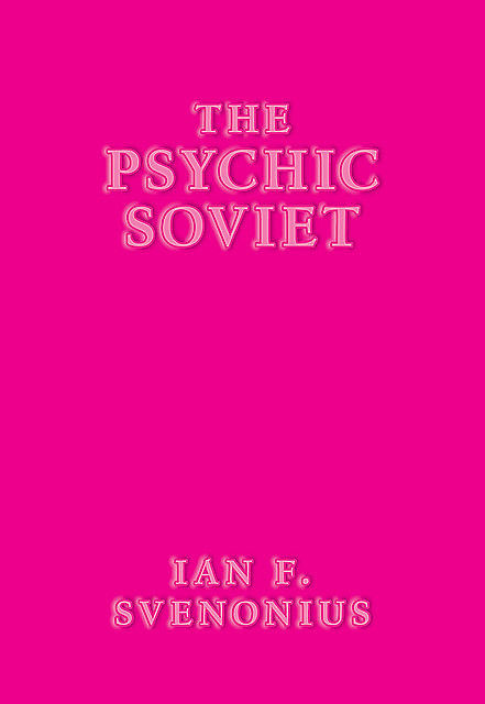 The Psychic Soviet, Ian F. Svenonius