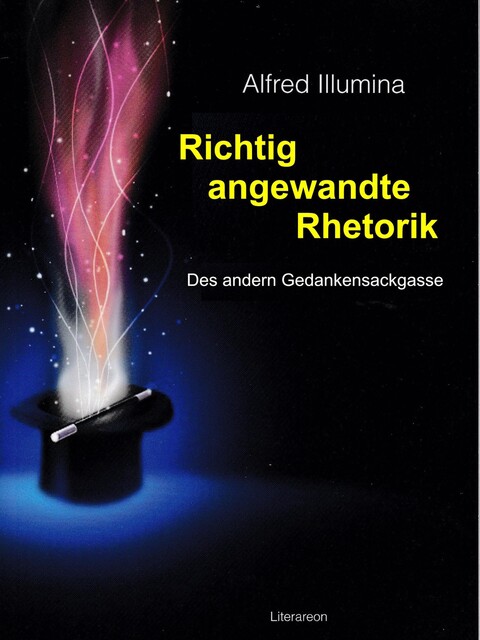 Richtig angewandte Rhetorik, Alfred Neuenweger