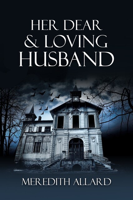 Her Dear & Loving Husband, Meredith Allard