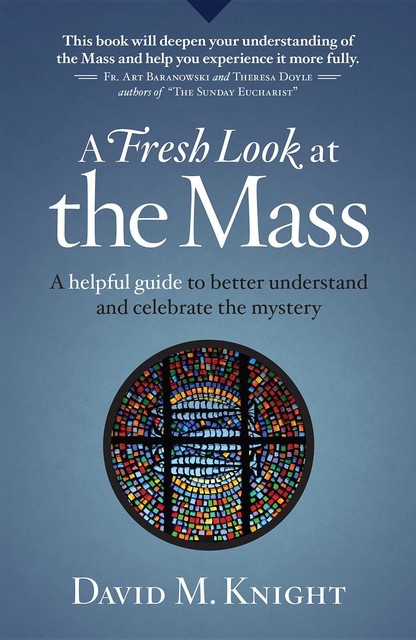 A Fresh Look at the Mass, David Knight