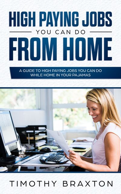 High Paying Jobs You Can Do From Home, Timothy Braxton