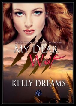 My Dear Wolf (American Wolf 2), Kelly Dreams