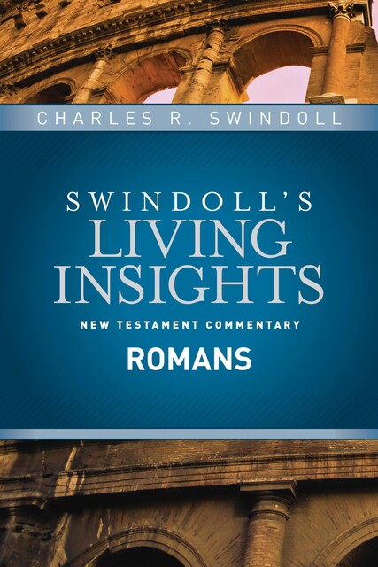 Insights on Romans, Charles R. Swindoll