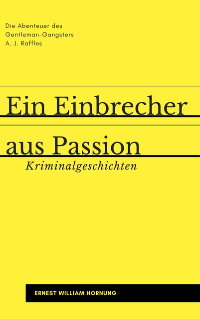 Ein Einbrecher aus Passion, Ernest William Hornung