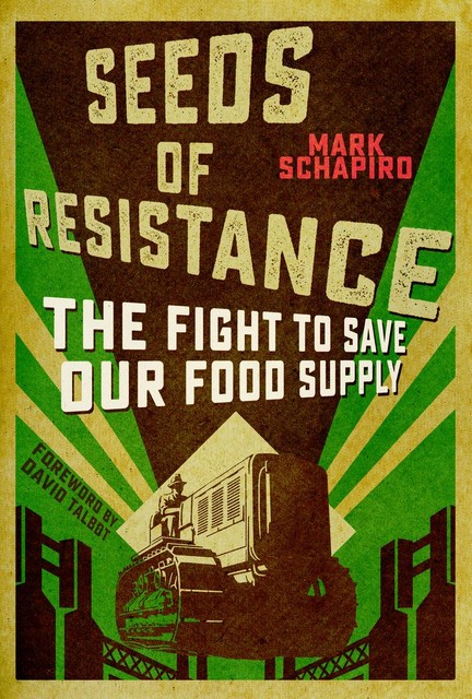 Seeds of Resistance, Mark Schapiro