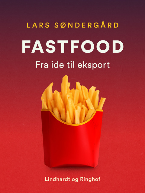 Fast food – fra ide til eksport, Lars Søndergård