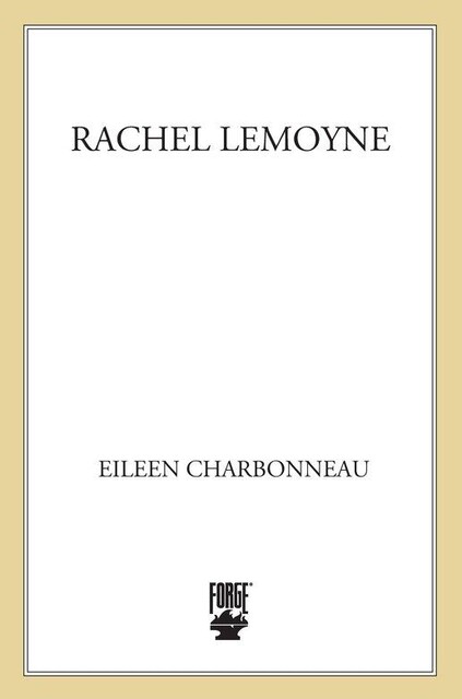 Rachel LeMoyne, Eileen Charbonneau