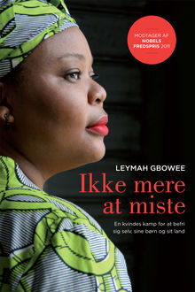 Ikke mere at miste, Leymah Gbowee