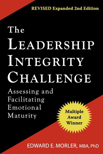 The Leadership Integrity Challenge, Edward E.Morler MBA