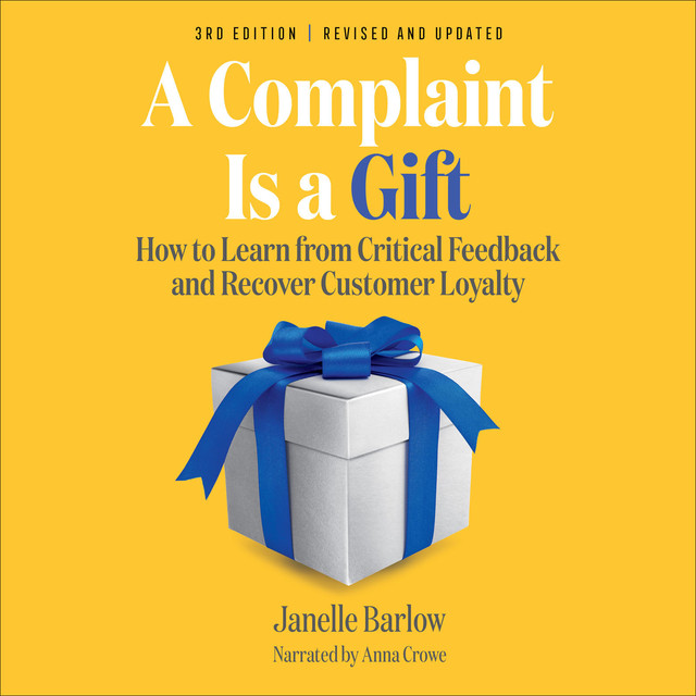 A Complaint Is a Gift, Janelle Barlow