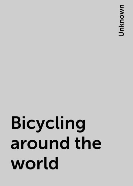 Bicycling around the world, 