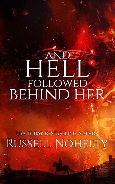 And Hell Followed Behind Her, Russell Nohelty