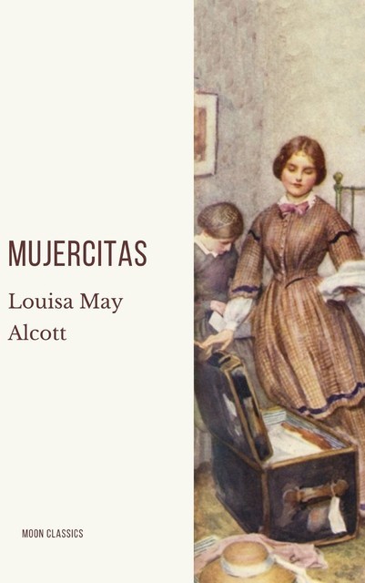 Mujercitas, Louisa May Alcott, Moon Classics