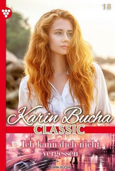 Karin Bucha 18 – Liebesroman, Karin Bucha