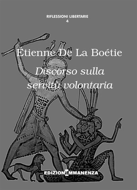 Discorso sulla servitù volontaria, Étienne De La Boétie