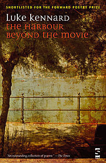 The Harbour Beyond the Movie, Luke Kennard