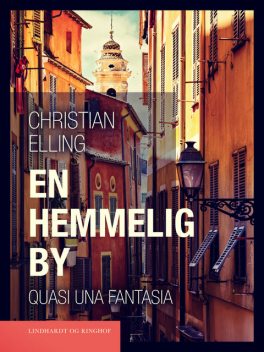 En hemmelig by. Quasi una Fantasia, Christian Elling