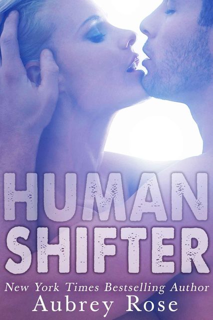 Human Shifter (Book Three: A Werewolf BBW Shifter Romance), Aubrey Rose