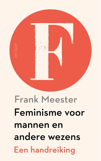 Feminisme voor mannen en andere wezens, Frank Meester