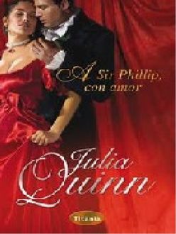 A Sir Phillip Con Amor, Julia Quinn