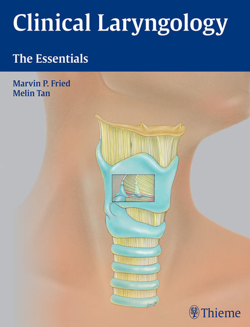 Clinical Laryngology, Marvin P.Fried, Melin Tan-Geller