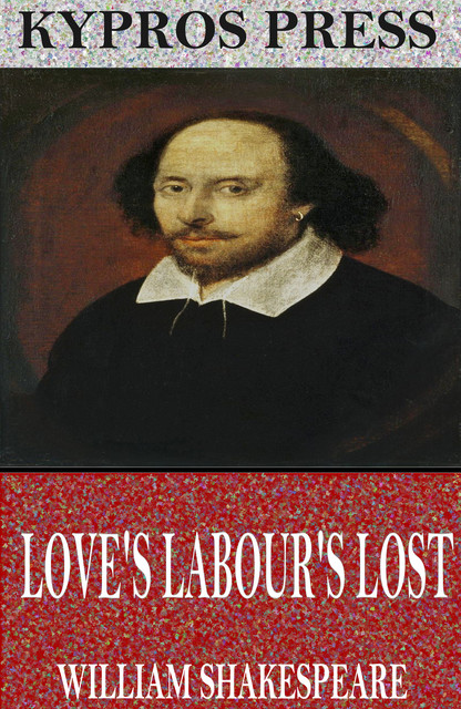 Love’s Labour’s Lost, William Shakespeare