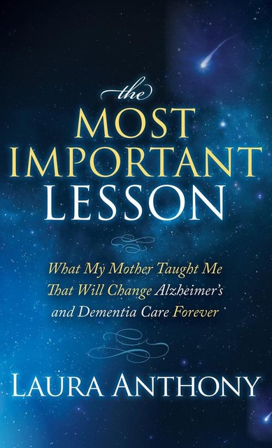 The Most Important Lesson, Laura Anthony