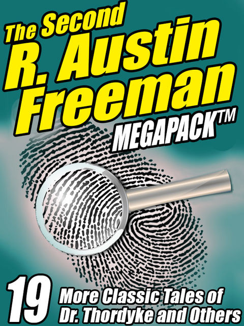 The Second R. Austin Freeman Megapack, R.Austin Freeman