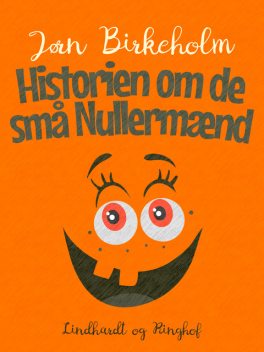 Historien om de små Nullermænd, Jørn Birkeholm