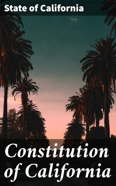 Constitution of California, State of California